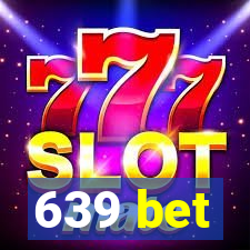 639 bet